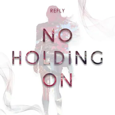 No Holding On by Refly - album cover