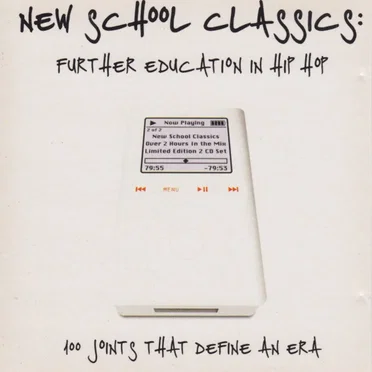 New School Classics: Further Education in Hip Hop: 100 Joints That Define an Era by Various Artists - album cover
