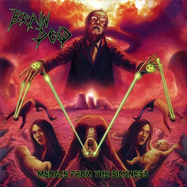 Menace From the Sickness by Brain Dead - album cover