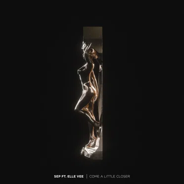 Come a Little Closer by Sep - album cover