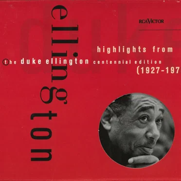 Highlights From the Duke Ellington Centennial Edition (1927 – 1973)