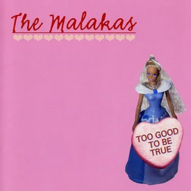 Too Good To Be True by The Malakas - album cover