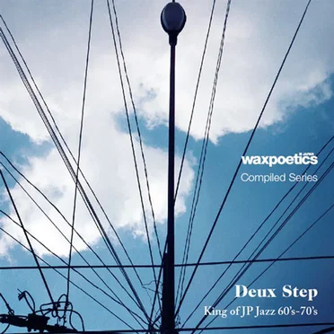 Wax Poetics Japan Compiled Series Deux Step King Of JP Jazz 60's-70's by Various Artists - album cover