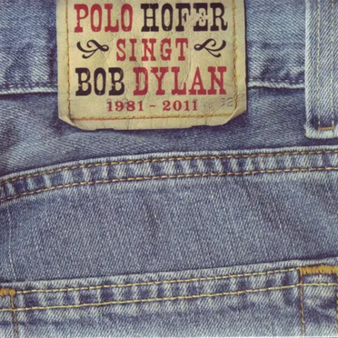 Polo Hofer singt Bob Dylan