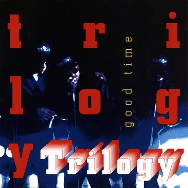 Good Time by Trilogy - album cover