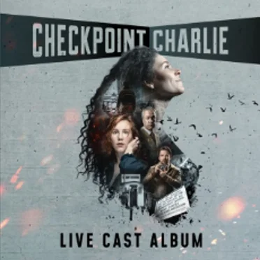 Checkpoint Charlie: Live Cast Album by Checkpoint Charlie - album cover