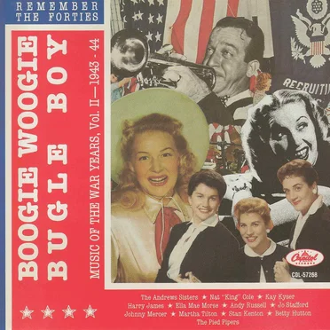 Remember the Forties: Boogie Woogie Bugle Boy (Music of the War Years, Vol. II: 1943–44) by Various Artists - album cover