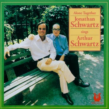Alone Together: Jonathan Schwartz Sings Arthur Schwartz by Jonathan Schwartz - album cover