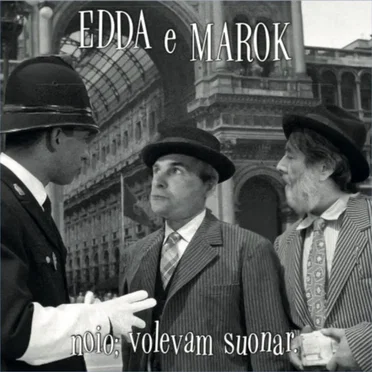 Noio; volevam suonar.
