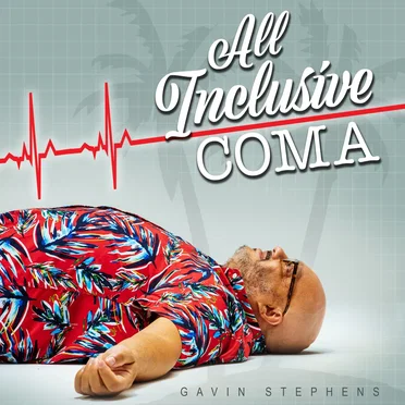 All Inclusive Coma by Gavin Stephens - album cover
