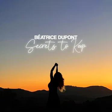 Secrets To Keep by Béatrice Dupont - album cover