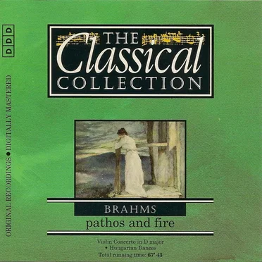 The Classical Collection 93: Brahms: Pathos and Fire