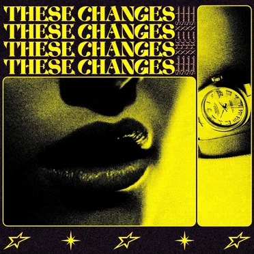 These Changes