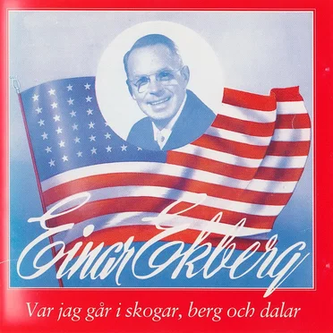 Var jag går i skogar, berg och dalar