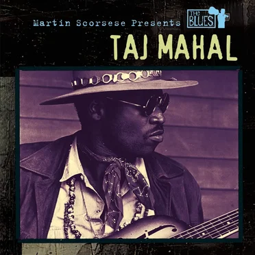 Martin Scorsese Presents the Blues: Taj Mahal