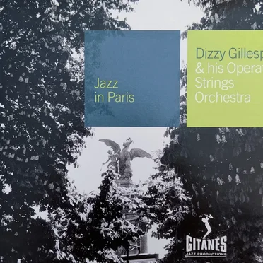 Jazz in Paris: Dizzy Gillespie & his Operatic Strings Orchestra