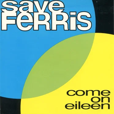 Come On Eileen