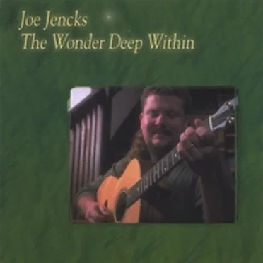 The Wonder Deep Within by Joe Jencks - album cover