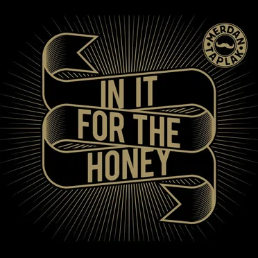 In It for the Honey