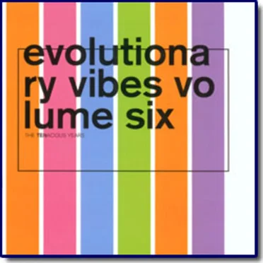 Evolutionary Vibes Volume 6: The TENacious Years by Various Artists - album cover