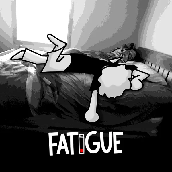 FATIGUE