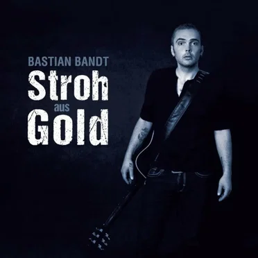Stroh aus Gold by Bastian Bandt - album cover