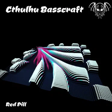 Red Pill by Cthulhu Basscraft - album cover