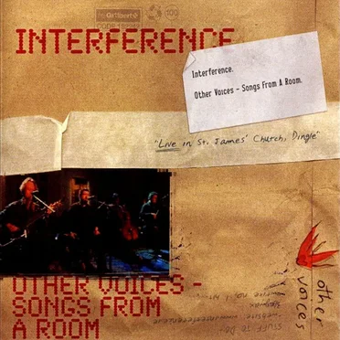 Live In Dingle: Other Voices - Songs From A Room by Interference - album cover
