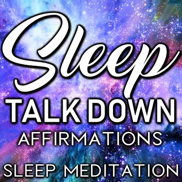 Sleep Talk Down Affirmations, Sleep Meditation by Nicky Sutton - album cover