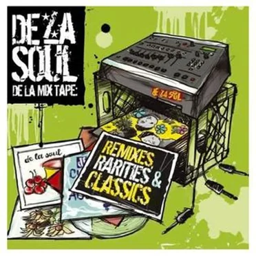 De La Mix Tape: Remixes, Rarities & Classics