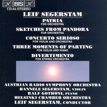 Patria / Sketches from Pandora / Concerto serioso / Three Moments of Parting / Divertimento