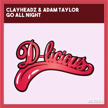 Go All Night by ClayHeadz - album cover