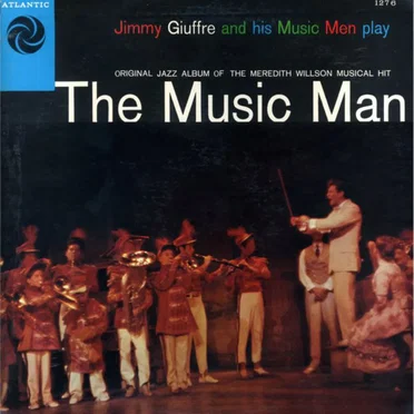 The Music Man by Jimmy Giuffre And His Music Men - album cover