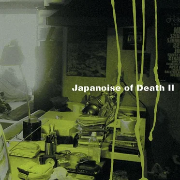 Japanoise of Death II by Various Artists - album cover