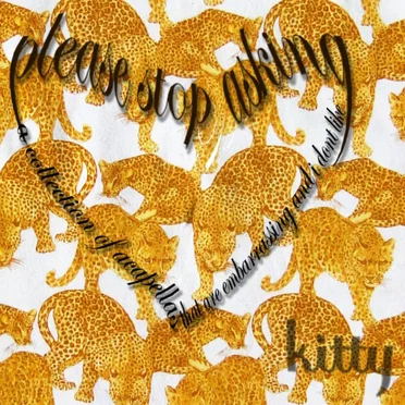 please stop asking (acapellas 4 u) by Kitty - album cover