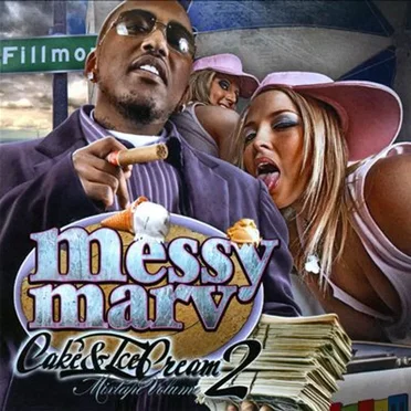 Cake & Ice Cream, Mixtape Volume 2 by Messy Marv - album cover