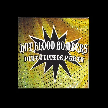 Dirty Little Party by Hot Blood Bombers - album cover