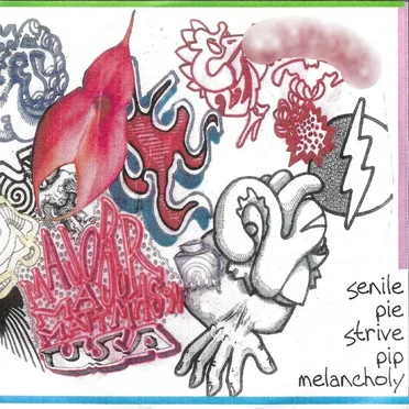Senile Pie Strive Pip Melancholy by Major Matt Mason USA - album cover