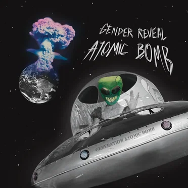 Generation Atomic Bomb by Gender Reveal Atomic Bomb - album cover