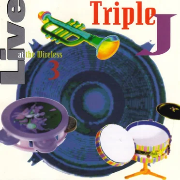 Triple J: Live at the Wireless 3 by Various Artists - album cover