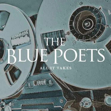 All It Takes by The Blue Poets - album cover