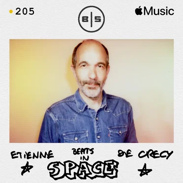Beats in Space 205: Etienne de Crécy by Etienne de Crécy - album cover