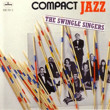 Compact Jazz: The Swingle Singers
