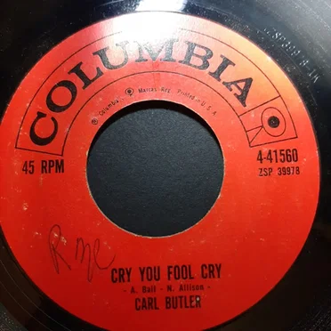 Cry You Fool Cry by Carl Butler - album cover