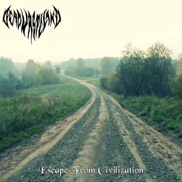 Escape From Civilization by Dead Wasteland - album cover
