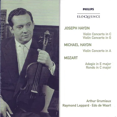 Joseph Haydn: Violin Concerto in C / Violin Concerto in G / Michael Haydn: Violin Concerto in A / Mozart: Adagio in E major / Rondo in C major