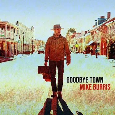 Goodbye Town by Mike Burris - album cover