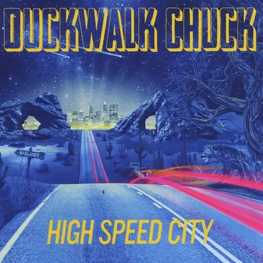 High Speed City by Duckwalk Chuck - album cover