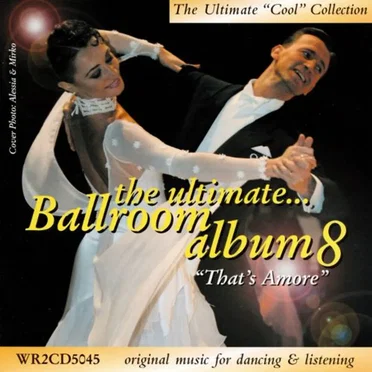 The Ultimate Ballroom Album 8: That’s Amore by Various Artists - album cover