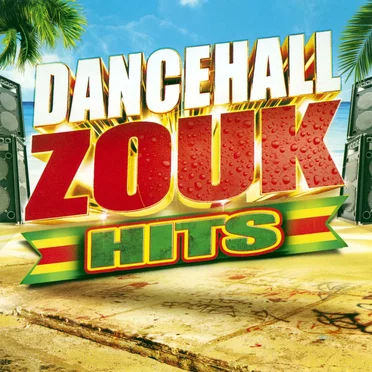 Dancehall Zouk Hits by Various Artists - album cover